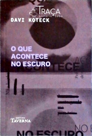 O Que Acontece No Escuro