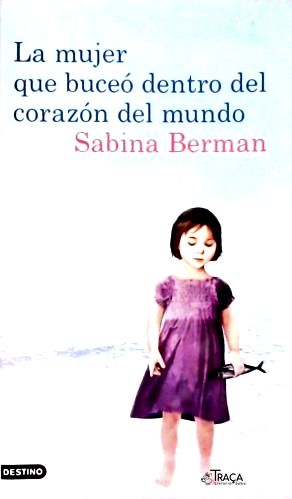 La Mujer que Buceó dentro del Corazón del Mundo