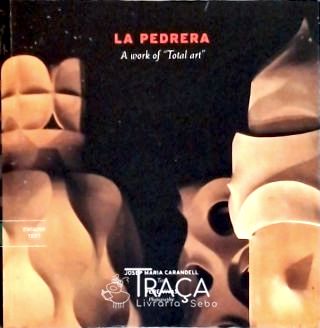 La Pedrera - a Work Of Total Art