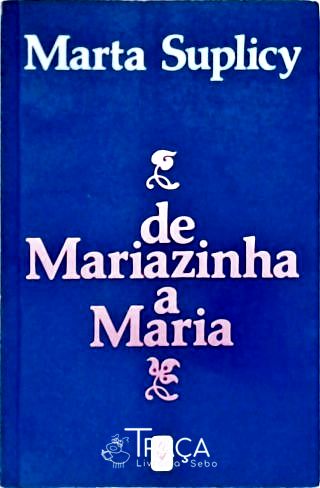 De Mariazinha a Maria