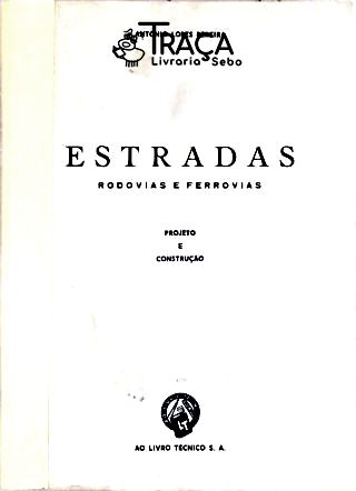 Estradas - Rodovias e Ferrovias
