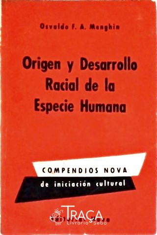Origen Y Desarrollo Racial de La Especie Humana
