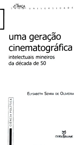 Uma Geração Cinematográfica - Intelectuais Mineiros da Década de 50