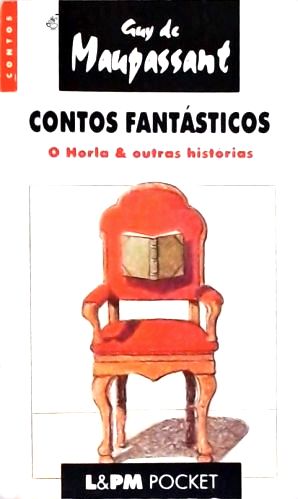 Contos Fantásticos - O Horla E Outras Histórias