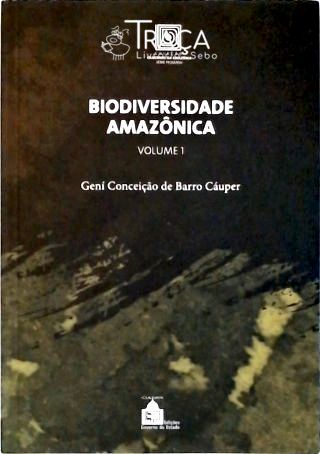 Biodiversidade Amazônica - Vol. 1
