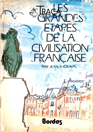 Les Grandes Etapes de La Civilisation Française