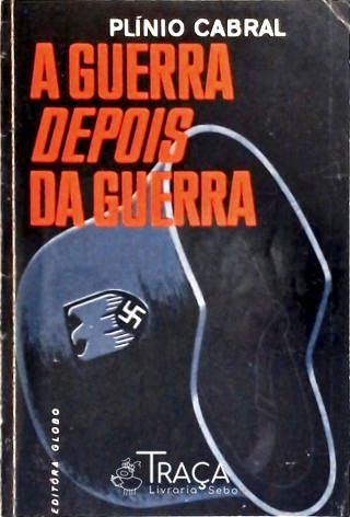A Guerra Depois da Guerra