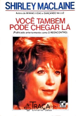 Voce Tambem Pode Chegar La