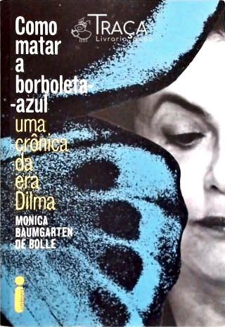 Como Matar a Borboleta-azul
