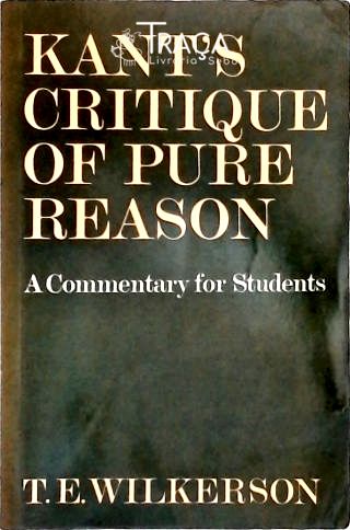 Kants Critique Of Pure Reason - a Commentary For Students