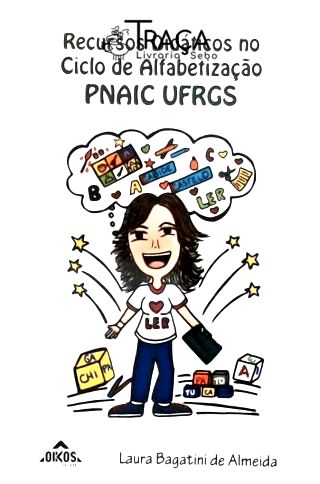 Recursos Didáticos No Ciclo de Alfabetização Pnaic Ufrgs
