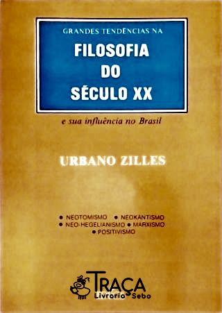 Grandes Tendências Na Filosofia Do Século XX