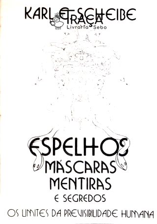 Espelhos Máscaras Mentiras e Segredos