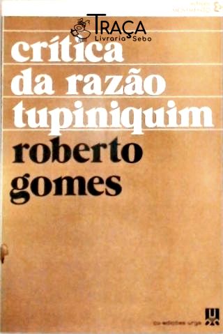 Crítica da Razão Tupiniquim