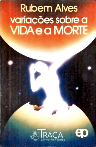 Variações Sobre a Vida e a Morte