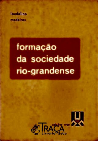 Formação da Sociedade Rio-grandense (ensaios)