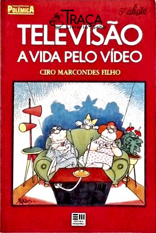 Televisão - a Vida Pelo Vídeo