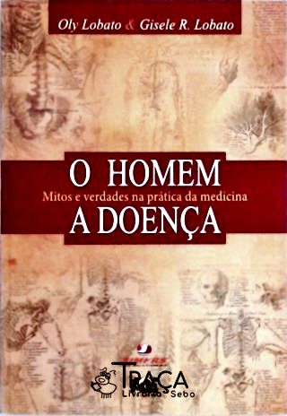 O Homem, a Doença