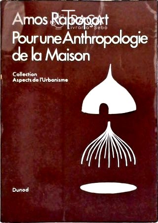 Pour Une Anthropologie de la Maison
