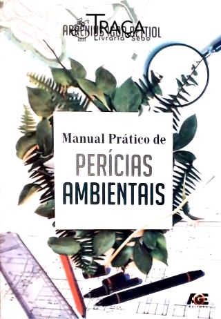 Manual Prático de Perícias Ambientais