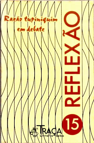 Reflexão Ano IV Nº 15 - Razão Tupiniquim em Debate