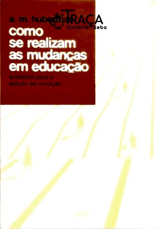 Como Se Realizam as Mudanças em Educaçao