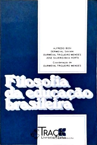 Filosofia Da Educação Brasileira