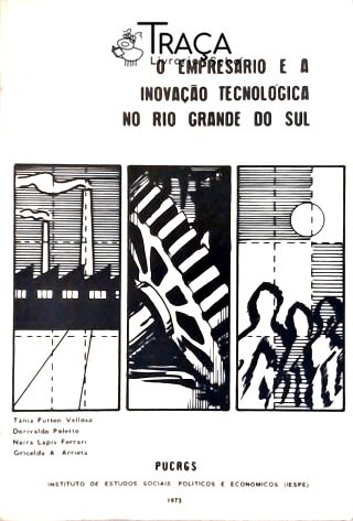 O Empresário e a Inovação Tecnológica No Rio Grande do Sul