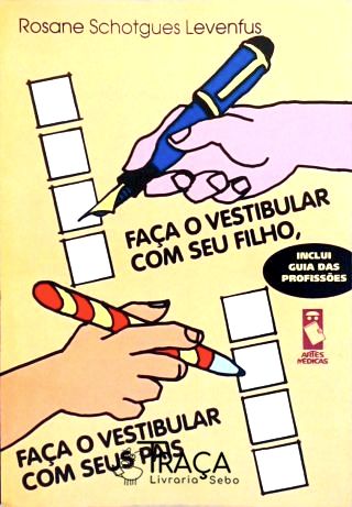 Faça O Vestibular Com Seu Filho Faça O Vestibular Com Seus Pais