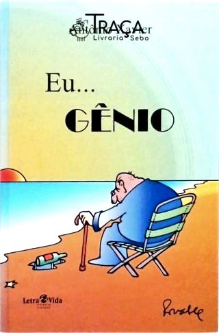 Eu... Gênio