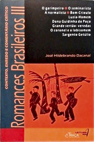Romances Brasileiros Iii - Contexto, Enredo e Comentário Crítico