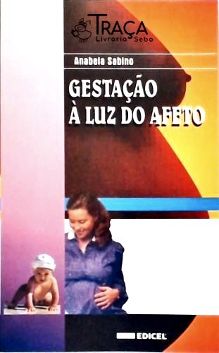 Gestação À Luz do Afeto