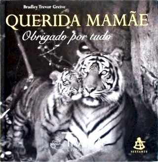 Querida Mamãe, Obrigado por Tudo