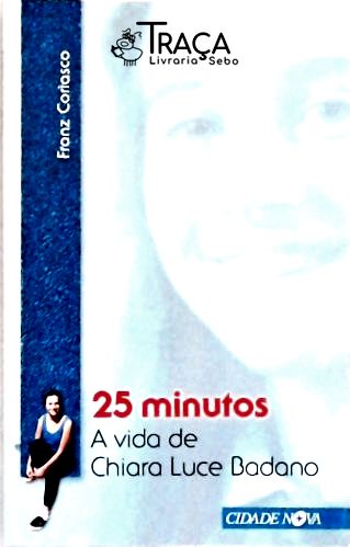 25 Minutos - A Vida De Chiara Luce Badano