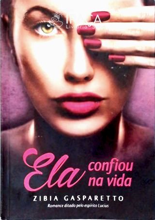 Ela Confiou Na Vida