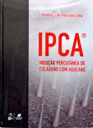 Ipca- Indução Percutânea de Colágeno com Agulhas