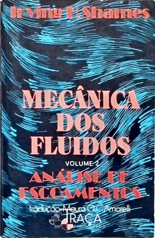 Mecânica dos Fluidos - Vol. 2