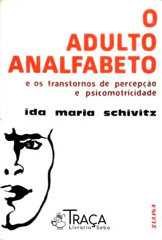 O Adulto Analfabeto
