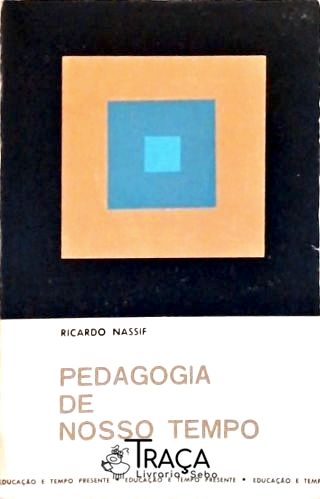 Pedagogia de Nosso Tempo
