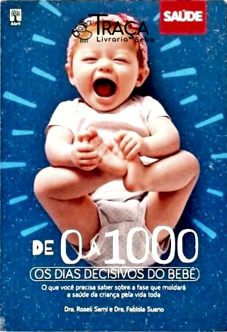 De 0 a 1000 - os Dias Decisivos do Bebê