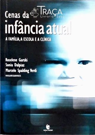 Cenas da Infância Atual