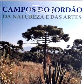 Campos do Jordão - da Natureza e das Artes