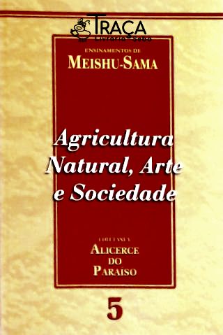 Agricultura Natural, Arte e Sociedade
