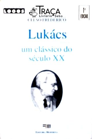 Lukács - Um Clássico do Século XX