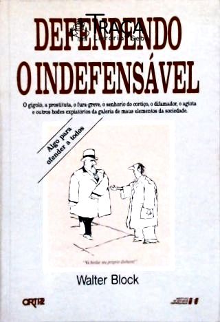 Defendendo o Indefensável