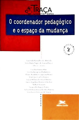 O Coordenador Pedagógico e o Espaço da Mudança