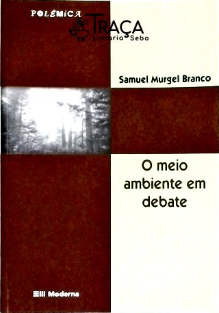 O Meio Ambiente em Debate