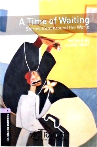 A Time Of Waiting - Stories From Around The World