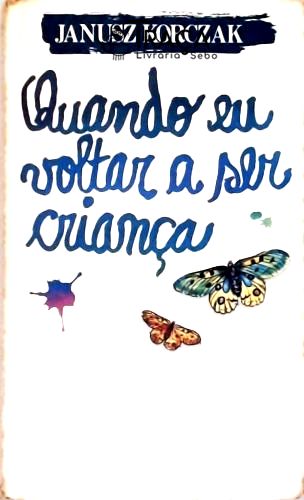 Quando Eu Voltar a Ser Criança