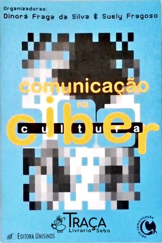 Comunicação Na Cibercultura